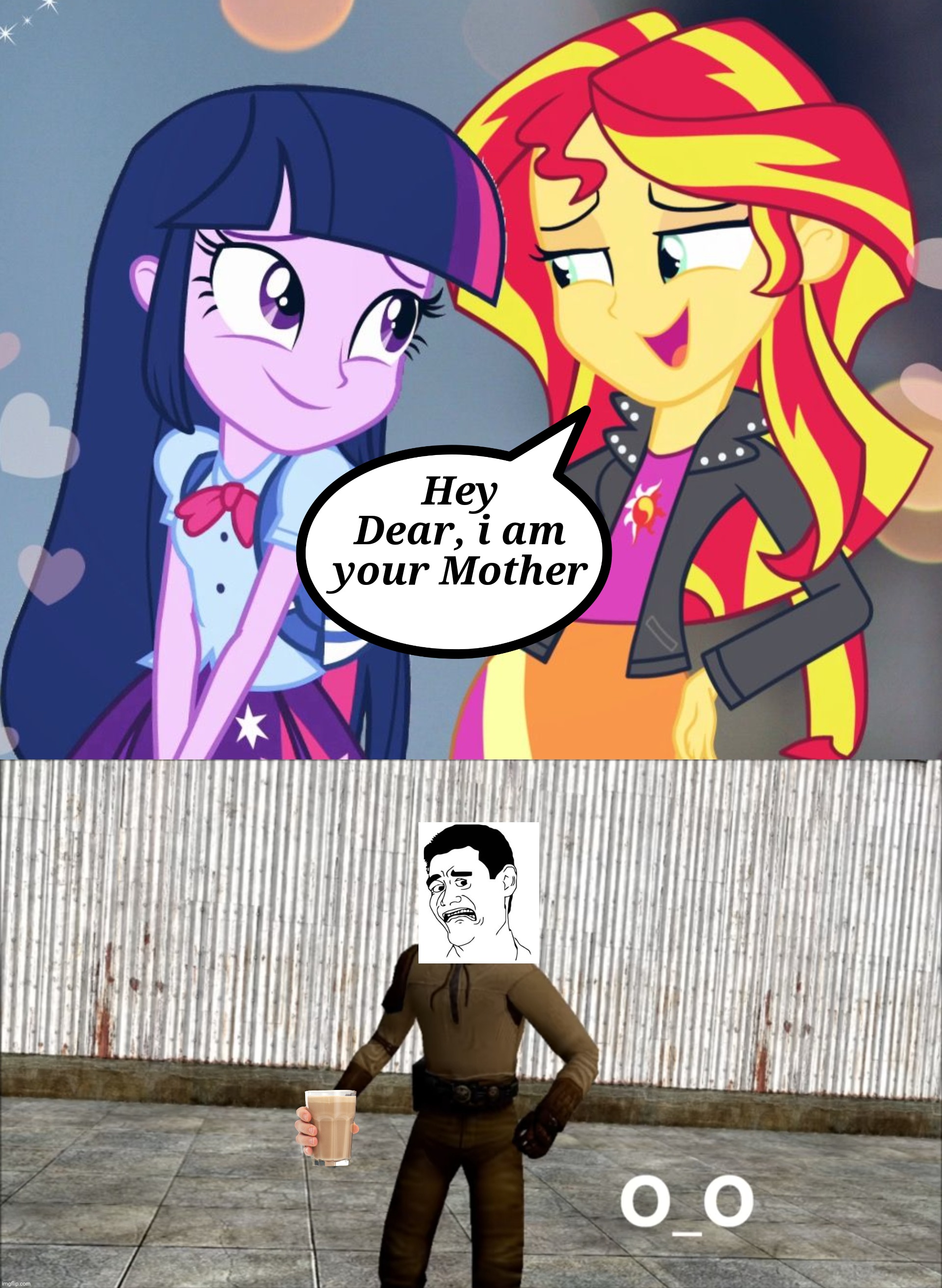 Jedi (Noob) Knight Kyle reacts to Sunlight | Hey Dear, i am your Mother | image tagged in memes,star wars,mlp,twilight sparkle,sunset shimmer,kyle katarn | made w/ Imgflip meme maker