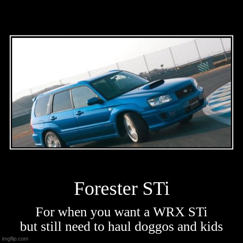image tagged in funny,demotivationals,subaru,forester,sti | made w/ Imgflip demotivational maker