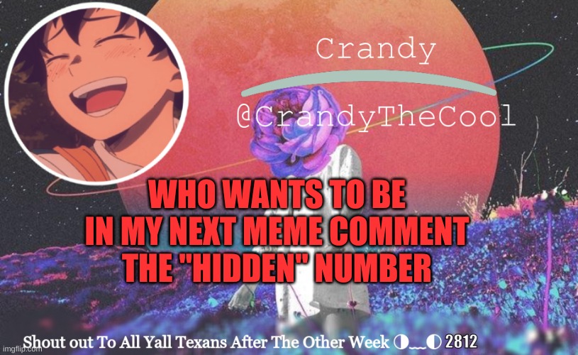 1234 | WHO WANTS TO BE IN MY NEXT MEME COMMENT THE "HIDDEN" NUMBER; 2812 | image tagged in ctc annoucment | made w/ Imgflip meme maker