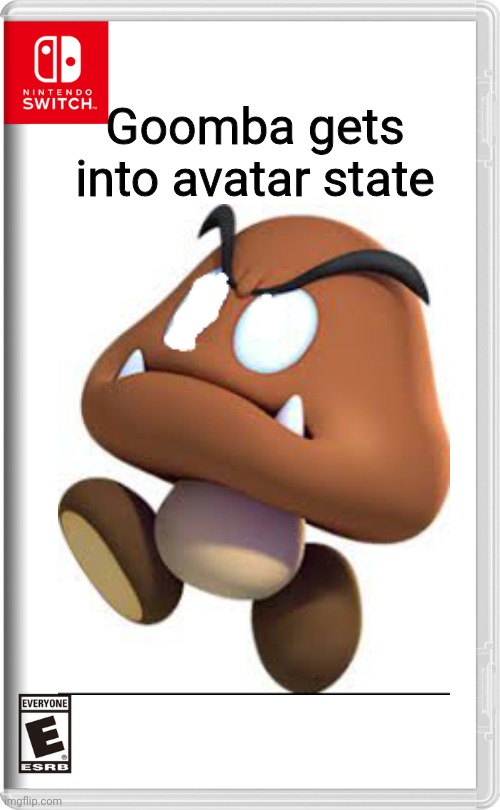 Goomba gets into avatar state | made w/ Imgflip meme maker