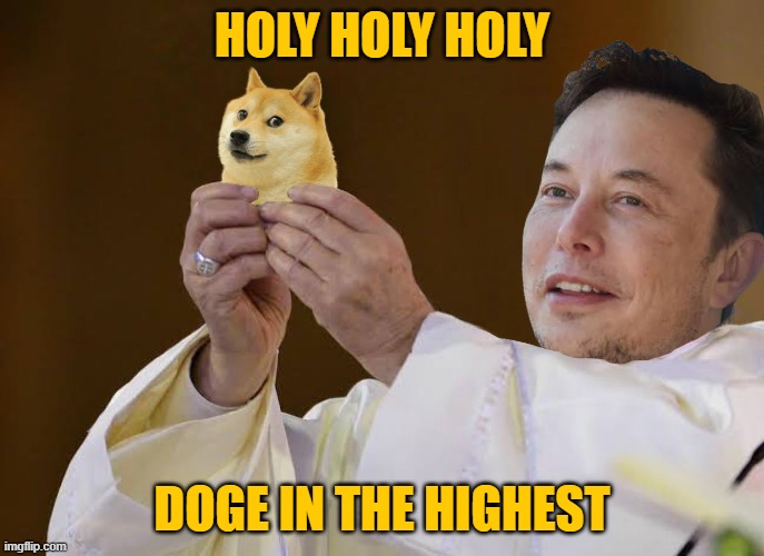 The Doge Mahal | HOLY HOLY HOLY; DOGE IN THE HIGHEST | image tagged in dogecoin | made w/ Imgflip meme maker