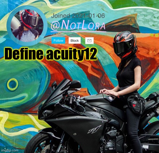 Define this Admin | Define acuity12 | image tagged in notlora temp | made w/ Imgflip meme maker