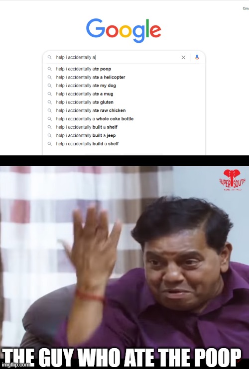THE GUY WHO ATE THE POOP | image tagged in tamil | made w/ Imgflip meme maker