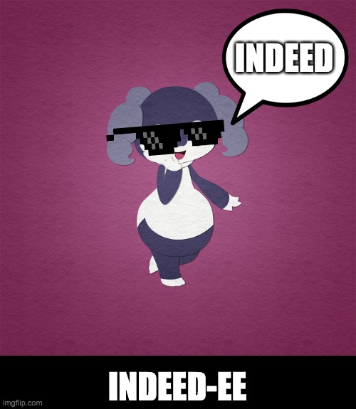 Indeed-ee | INDEED; INDEED-EE | image tagged in indeedee | made w/ Imgflip meme maker