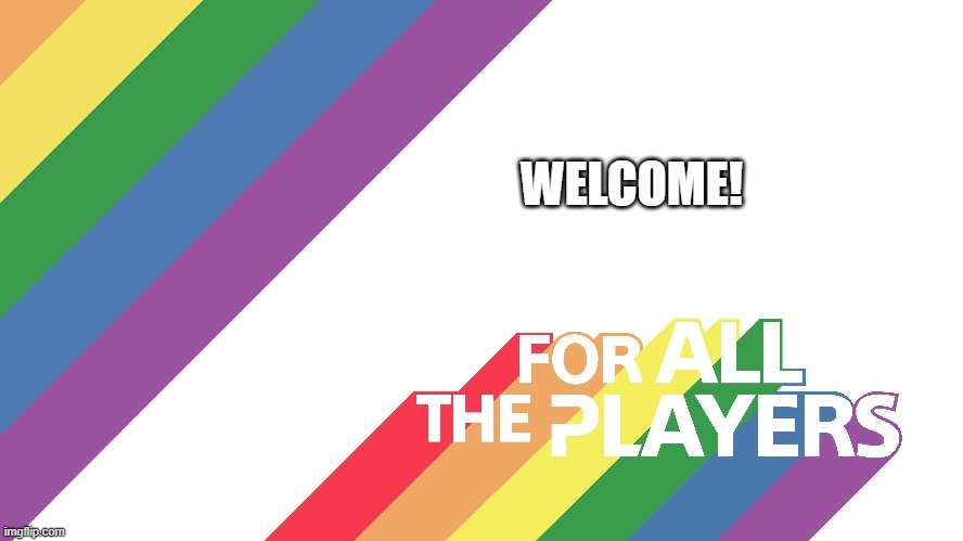Welcome to the Gaymer stream! | WELCOME! | image tagged in gaymer,gaming,lgbt,stream | made w/ Imgflip meme maker