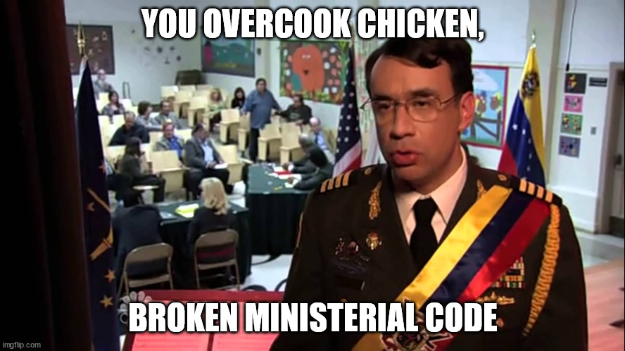 Park and Rec Jail | YOU OVERCOOK CHICKEN, BROKEN MINISTERIAL CODE | image tagged in park and rec jail | made w/ Imgflip meme maker