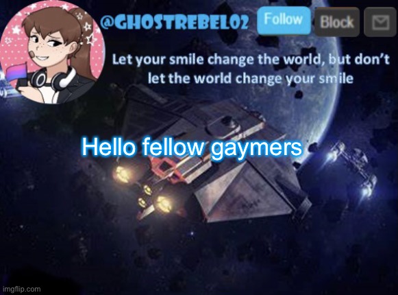 Hola | Hello fellow gaymers | image tagged in ghost_rebel02 template v3 | made w/ Imgflip meme maker