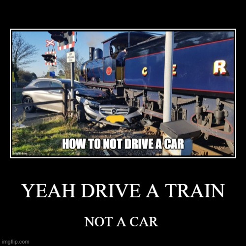 Yeah Drive A Train Imgflip