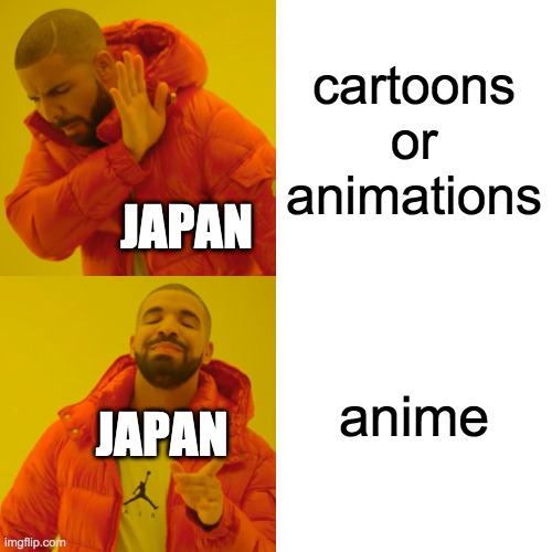 Drake Hotline Bling Meme | cartoons or animations; JAPAN; anime; JAPAN | image tagged in memes,drake hotline bling | made w/ Imgflip meme maker