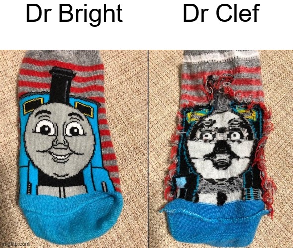 Bright vs Clef | Dr Bright; Dr Clef | image tagged in thomas the tank engine socks,dr bright | made w/ Imgflip meme maker