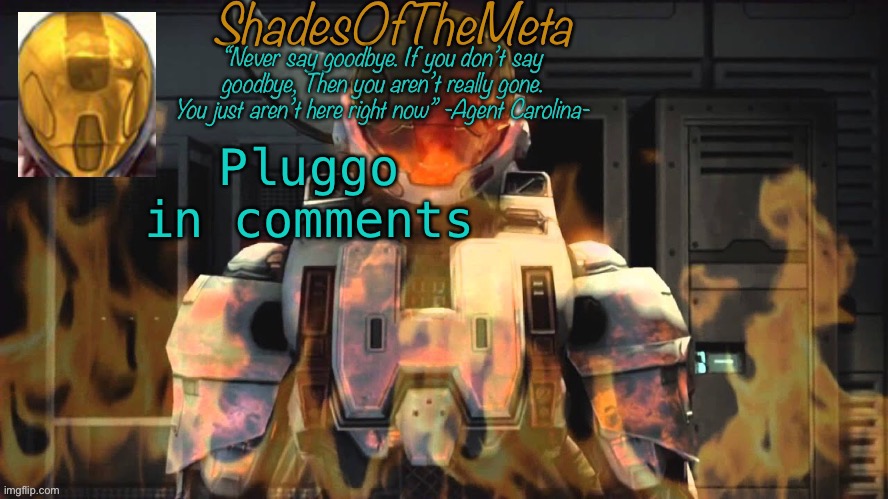 ShadesOfTheMeta announcement template | Pluggo in comments | image tagged in shadesofthemeta announcement template | made w/ Imgflip meme maker