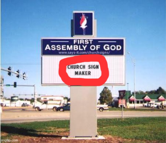 church sign | image tagged in church sign | made w/ Imgflip meme maker