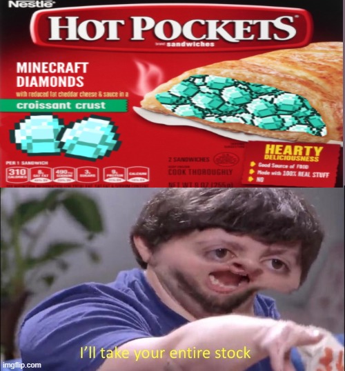 no more need to mine for diamonds | image tagged in i'll take your entire stock,diamonds,memes,funny | made w/ Imgflip meme maker