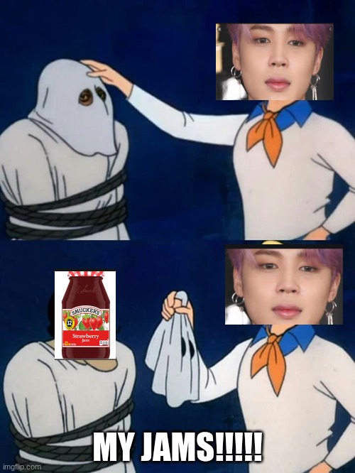 jimin loves his jams |  MY JAMS!!!!! | image tagged in scooby doo mask reveal,jimin,jams,love,scooby doo | made w/ Imgflip meme maker