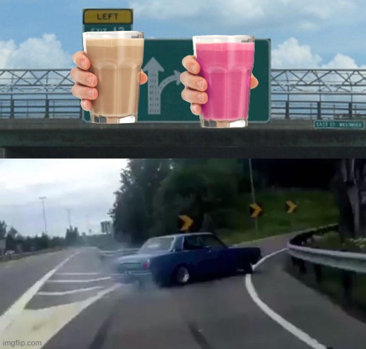 Left Exit 12 Off Ramp Meme | image tagged in memes,left exit 12 off ramp | made w/ Imgflip meme maker