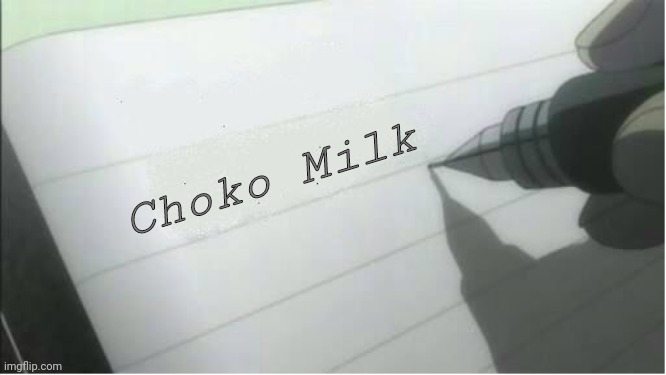 Goodbye... | Choko Milk | image tagged in death note blank,death note,anime | made w/ Imgflip meme maker