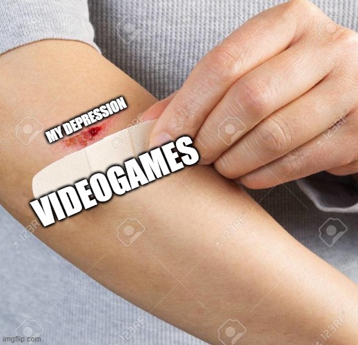 Band Aid | MY DEPRESSION; VIDEOGAMES | image tagged in band aid | made w/ Imgflip meme maker