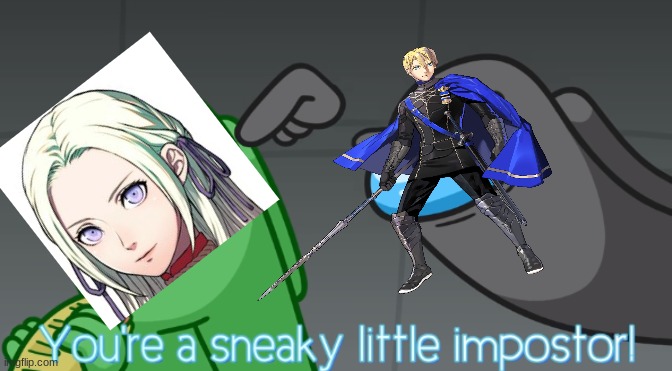 FE Fates Imposter | image tagged in you're a sneaky little imposter,fire emblem fates | made w/ Imgflip meme maker