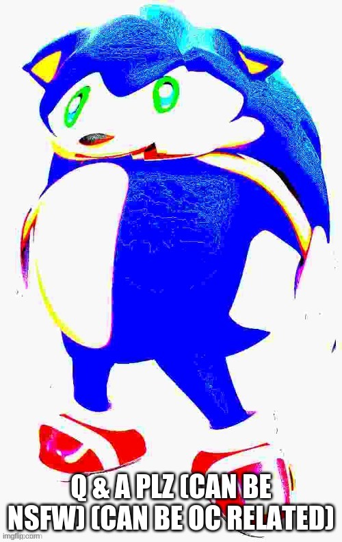Q & A PLZ (CAN BE NSFW) (CAN BE OC RELATED) | made w/ Imgflip meme maker