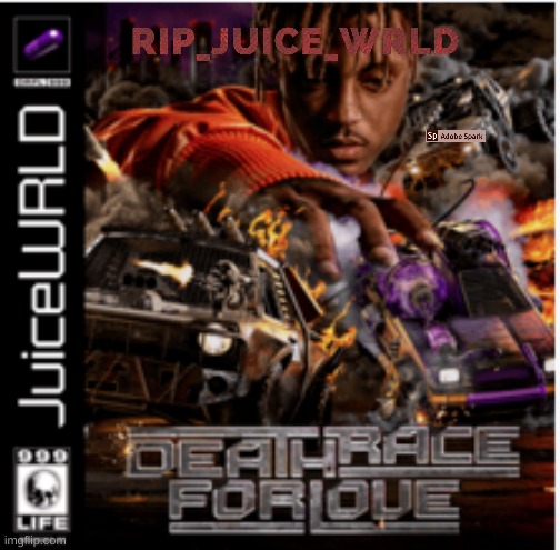 Death Race For Love Album Cover Juice Wrld | image tagged in death race for love album cover juice wrld | made w/ Imgflip meme maker
