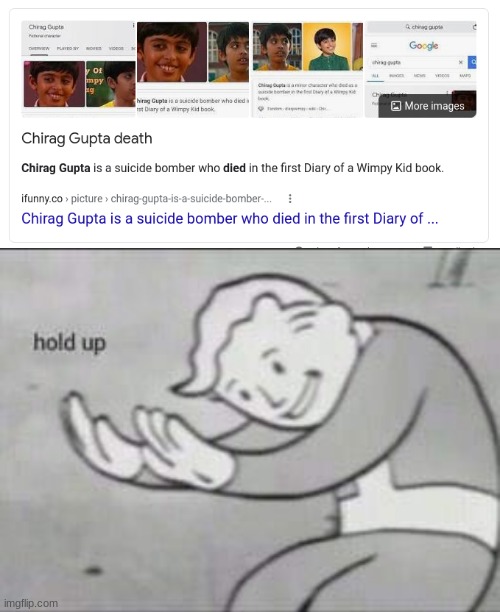 um what | image tagged in fallout hold up,chirag gupta,diary of a wimpy kid,funny,memes,death | made w/ Imgflip meme maker