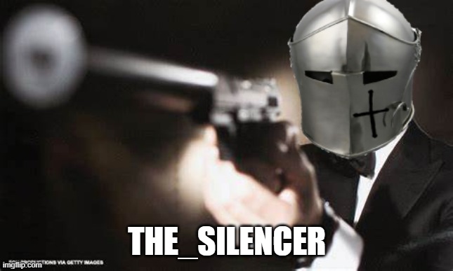 THE_SILENCER | made w/ Imgflip meme maker