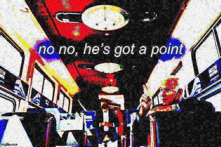 High Quality Biden train no no he’s got a point deep-fried 3 Blank Meme Template