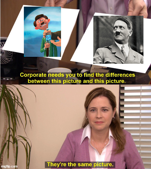 i was watching the lorax and noticed something | image tagged in memes,they're the same picture,the lorax,hitler,what the heck | made w/ Imgflip meme maker