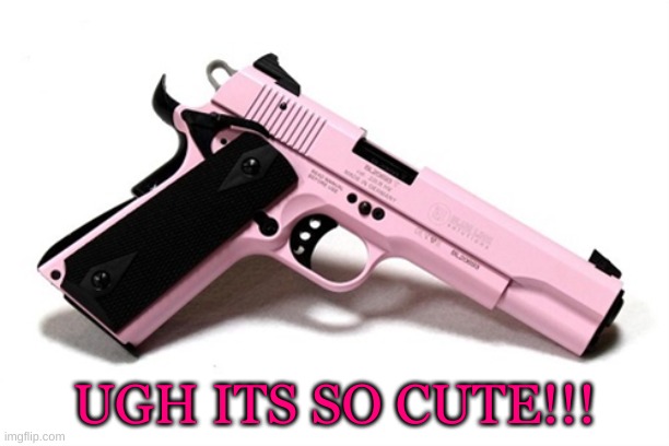 "It's Just a pha- *Click* I-I mean It's just fine to be gay"  My gun is both deadly AND Fabulous | UGH ITS SO CUTE!!! | made w/ Imgflip meme maker