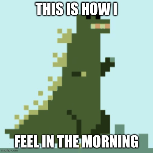 I hate mondays | THIS IS HOW I; FEEL IN THE MORNING | image tagged in i hate mondays | made w/ Imgflip meme maker
