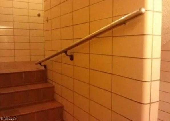 b r u h | image tagged in memes,funny,fails,you had one job,stairs | made w/ Imgflip meme maker