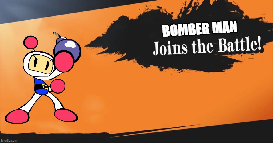 bobenmam | BOMBER MAN | image tagged in smash bros | made w/ Imgflip meme maker