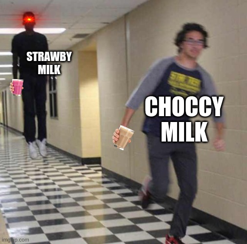 CHOCCY MILK |  STRAWBY MILK; CHOCCY MILK | image tagged in floating boy chasing running boy,choccy milk,have some choccy milk | made w/ Imgflip meme maker