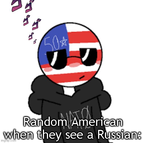 usa template | Random American when they see a Russian: | image tagged in countryhumans,usa | made w/ Imgflip meme maker