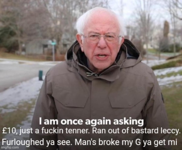 Furloughed broke my G | image tagged in bernie | made w/ Imgflip meme maker