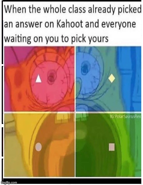 kahoot | image tagged in funny,kahoot | made w/ Imgflip meme maker