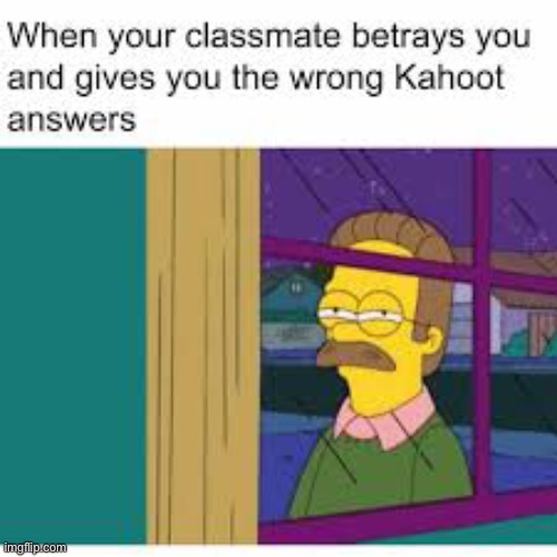 kahoot | image tagged in memes,funny,kahoot | made w/ Imgflip meme maker