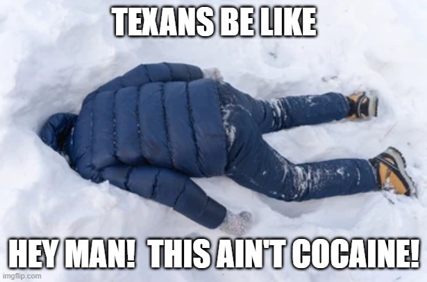TEXANS BE LIKE HEY MAN!  THIS AIN'T COCAINE! | made w/ Imgflip meme maker