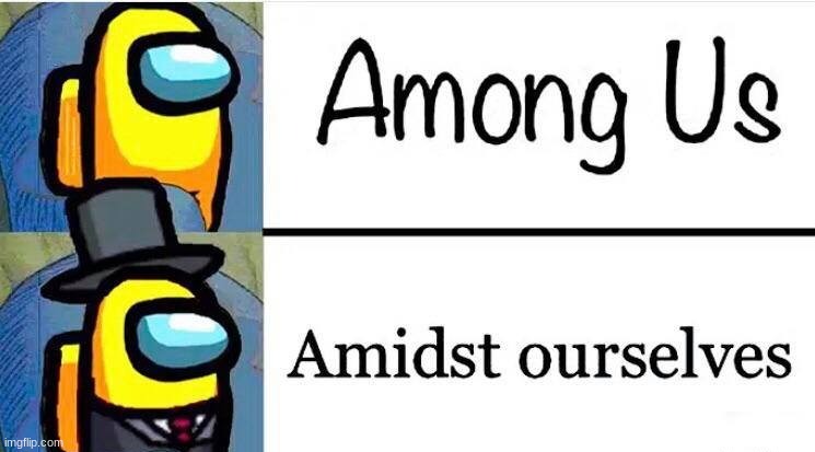 Among US... | image tagged in amongus,yellow | made w/ Imgflip meme maker