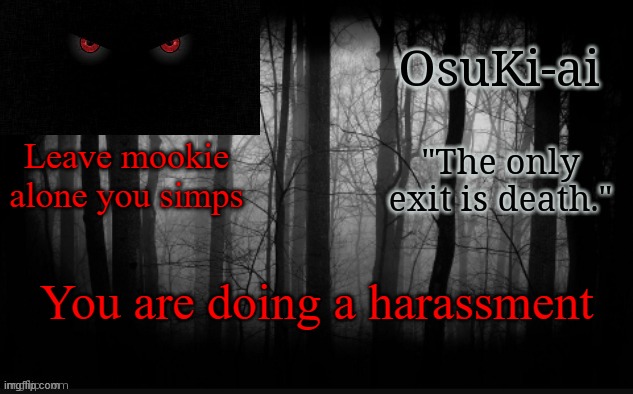 Osu announcement temp | Leave mookie alone you simps; You are doing a harassment | made w/ Imgflip meme maker