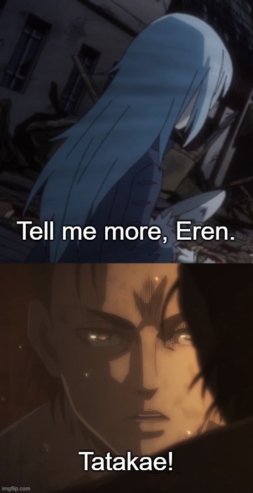 Tell me more, Eren. - Imgflip
