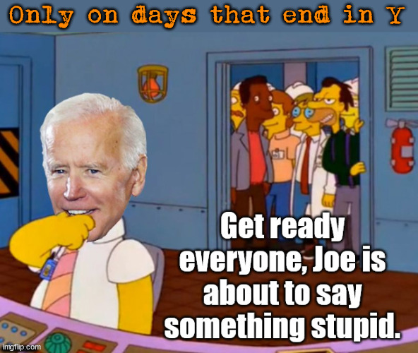 Only on days that end in Y; ........... | image tagged in conservatives | made w/ Imgflip meme maker