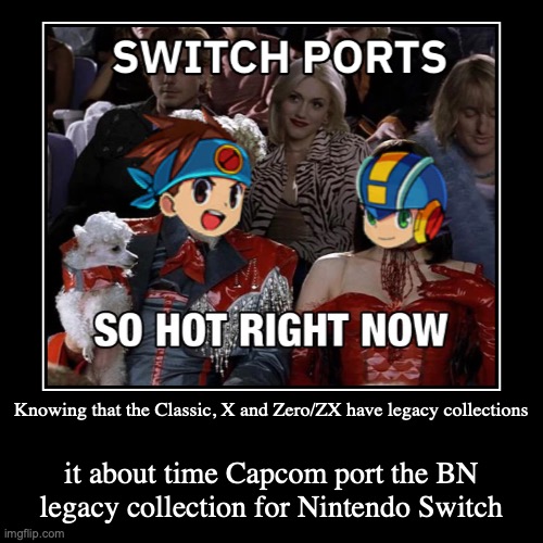 BN Legacy Collection on Nintendo Switch | image tagged in funny,demotivationals,nintendo switch,megaman,megaman battle network | made w/ Imgflip demotivational maker