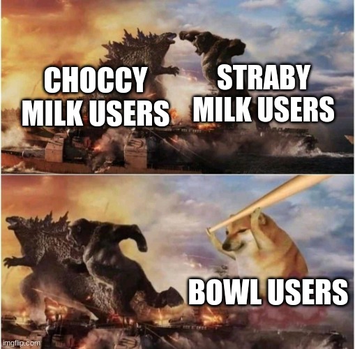Kong Godzilla Doge | STRABY MILK USERS; CHOCCY MILK USERS; BOWL USERS | image tagged in kong godzilla doge | made w/ Imgflip meme maker