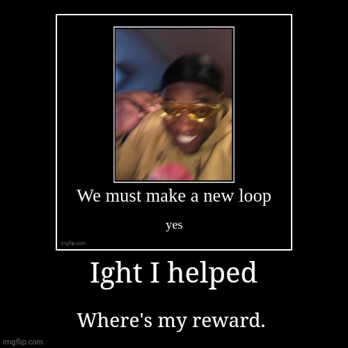 image tagged in funny,demotivationals | made w/ Imgflip demotivational maker