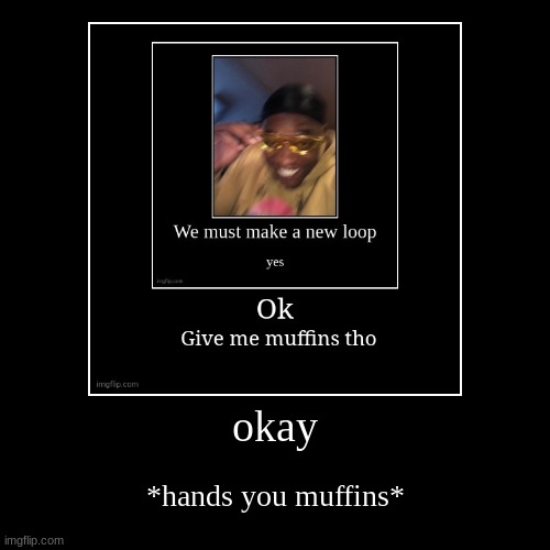 image tagged in funny,demotivationals | made w/ Imgflip demotivational maker