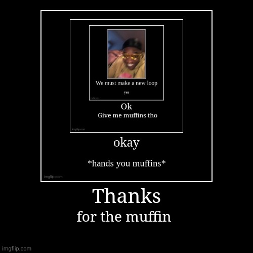 image tagged in funny,demotivationals | made w/ Imgflip demotivational maker