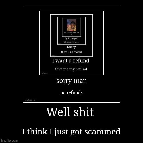 image tagged in funny,demotivationals | made w/ Imgflip demotivational maker