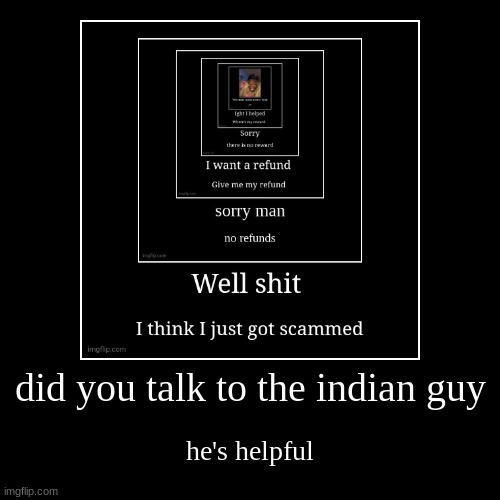 image tagged in funny,demotivationals | made w/ Imgflip demotivational maker