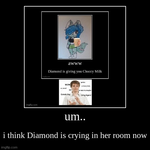 image tagged in funny,demotivationals | made w/ Imgflip demotivational maker